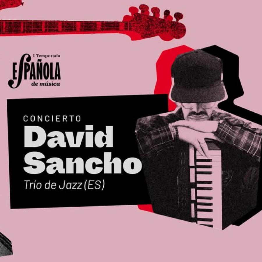 Concierto: David Sancho – Trío de Jazz (ES)