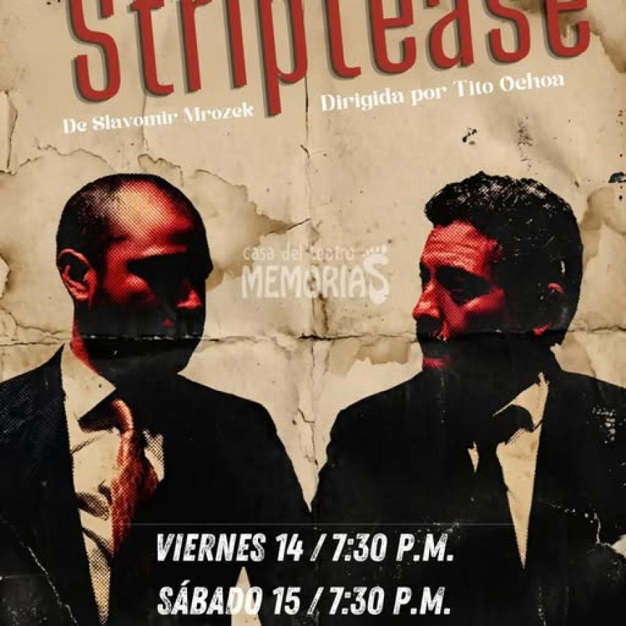 Teatro Memorias presenta: "Striptease" o El absurdo al desnudo... 