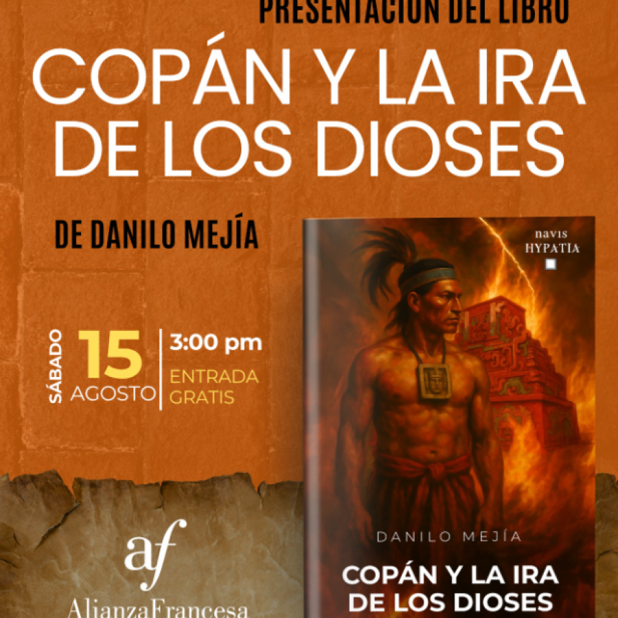 Presentación del libro: Copán y la ira de los dioses 