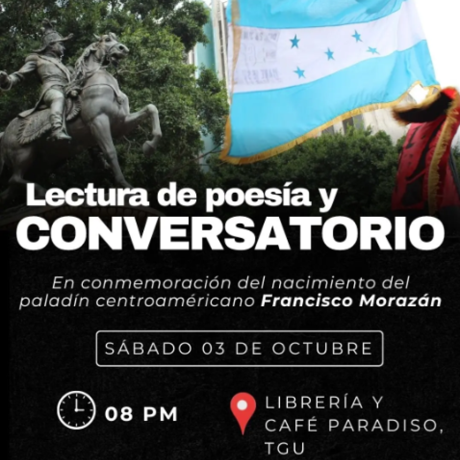 Lectura de poesía y conversatorio en conmemoración a Francisco Morazán 