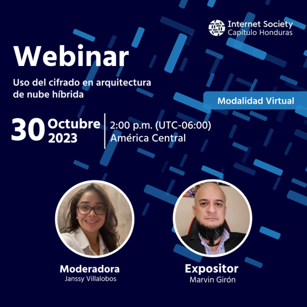 Webinar: "Uso del cifrado en arquitectura de nube híbrida"  Expositor: Marvin Girón  Moderadora: Janssy Villalobos  🗓Fecha: 30 de octubre de 2023  🕘Hora: 2:00 p.m. (UTC-06:00) América Central  💻Modalidad: Virtual Webex