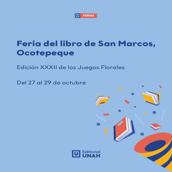 La Editorial UNAH estará presente en la Feria del Libro de San Marcos, Ocotepeque.  El equipo de la Editorial UNAH está orgulloso de participar en la Feria del Libro de San Marcos, Ocotepeque, en el marco de los XXXII Juegos Florales los días 27, 28 y 29 de octubre. ¡Unite a nosotros en esta emocionante aventura literaria! . . . #EditorialUNAH #Feria #juegosflorales #Literatura #Libro #UNAH2023