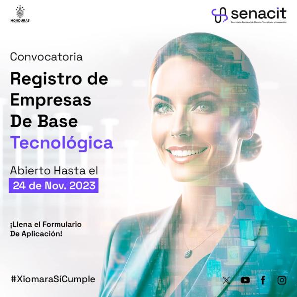 Convocatoria: Registro de Empresas de Base Tecnológica   Estamos comprometidos con el fortalecimiento del emprendimiento y el crecimiento económico del país, Es por ello que estamos invitando a esas empresas de base tecnológica, que se unan a nuestro registro oficial.