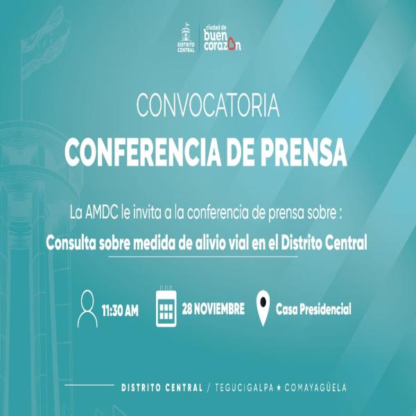 Conferencia de Prensa: Consulta sobre medida de alivio vial en el Distrito Central 