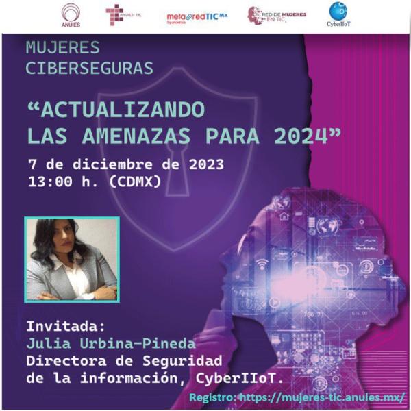 Videoconferencia Mujeres Ciberseguras: Actualizando las amenazas para 2024 