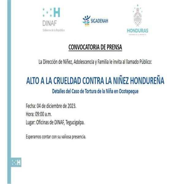 Convocatoria de Prensa DINAF: Alto a la crueldad contra la niñez hondureña 