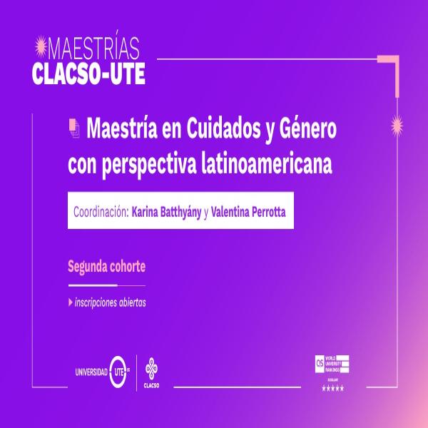Modalidad virtual: Maestría en Cuidados y Género con Perspectiva Latinoamericana
