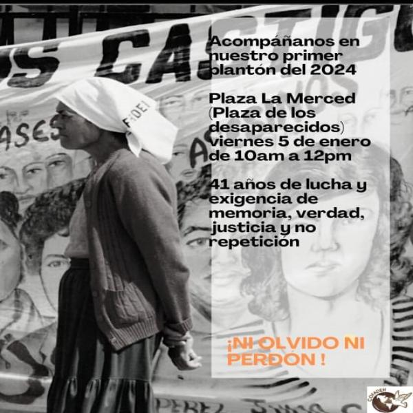 Plantón en Plaza la Merced (la plaza de los desaparecidos): 41 años de lucha y exigencia de memoria - Verdad, Justicia y no Repetición 