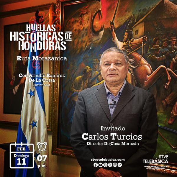 Huellas Históricas de Honduras: Ruta Morazánica 