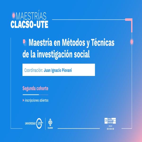 Maestría en Métodos y Técnicas de la Investigación Social. 2° cohorte | #ModalidadVirtual 