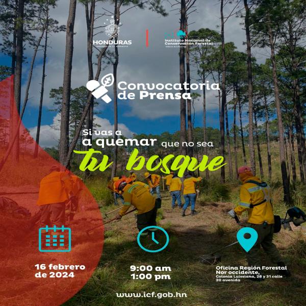 Convocatoria de Prensa: Lanzamiento en Nor-Occidente de Campaña Nacional Contra Incendios Forestales: "Si vas a quemar, que no sea tu bosque"