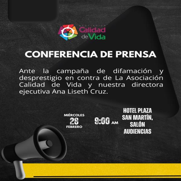 Conferencia de prensa: Frente a la campaña de desprestigio en contra la directora ejecutiva de la Asociación Calidad de Vida