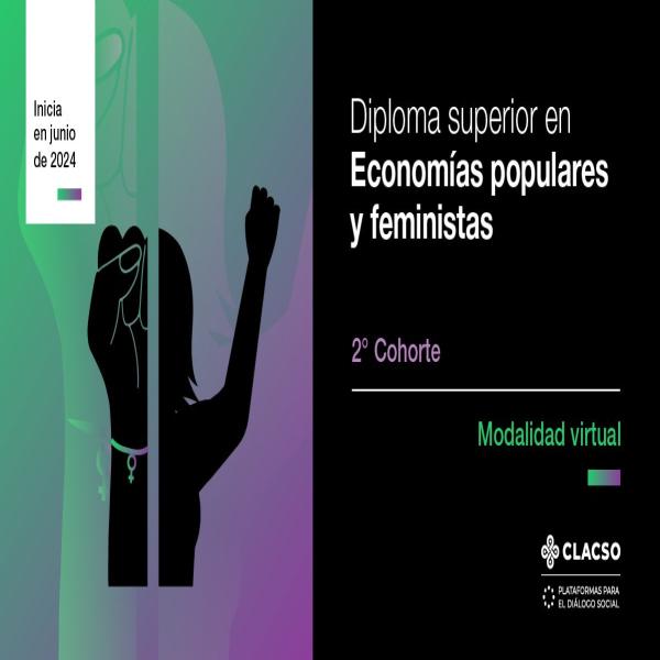 Diploma Superior en Economías populares y feministas #Modalidadvirtual