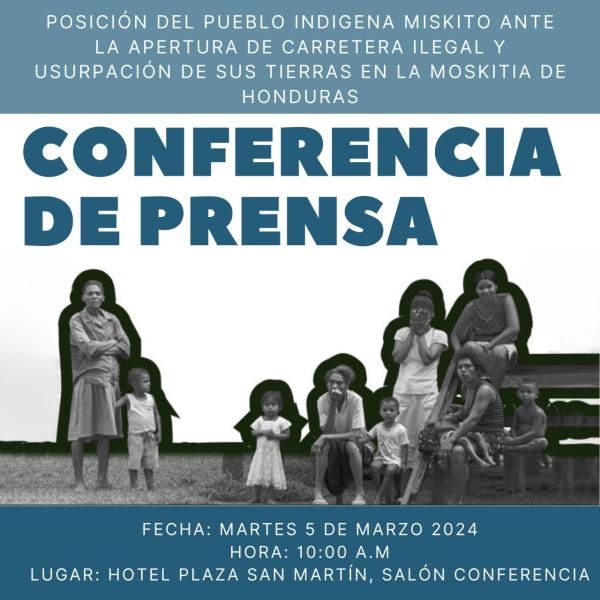 Conferencia de Prensa: Posición del pueblo Indígena Miskito ante apertura de carretera ilegal 