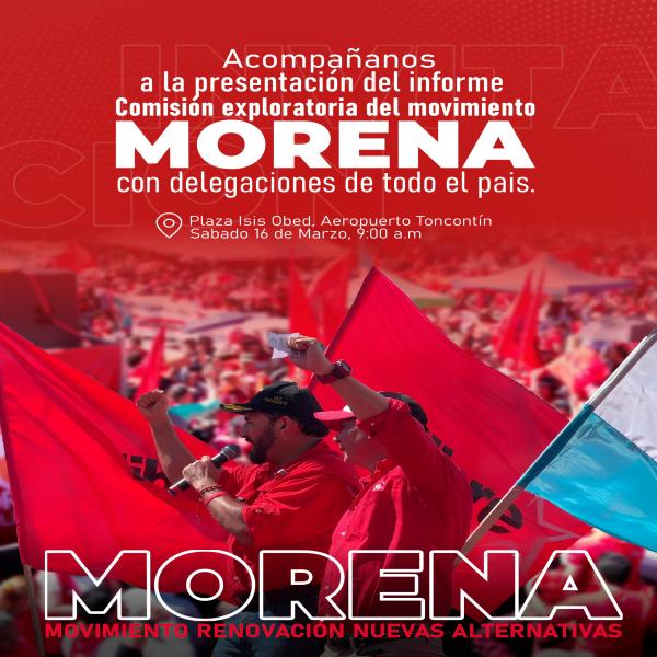 Presentación del Informe Comisión Exploratoria del Movimiento MORENA 