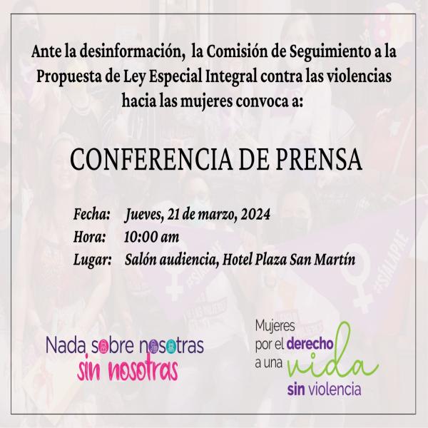 Conferencia de Prensa: Ante la desinformación, la Comisión de Seguimiento a la Propuesta de Ley Especial Integral contra las violencias hacia las mujeres