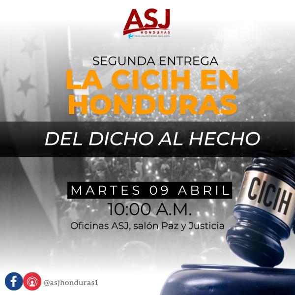 Presentación II entrega del Informe “La CICIH en Honduras - Del dicho al hecho “