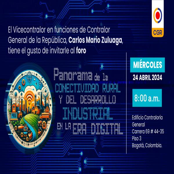 Foro: Panorama de la conectividad rural y del desarrollo industrial en la era digital 