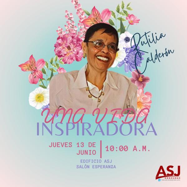 ASJ: Homenaje en honor a Rutilia Calderón: una vida inspiradora