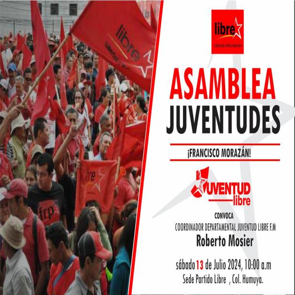 Asamblea: Juventudes de Francisco Morazán – Partido Libre 