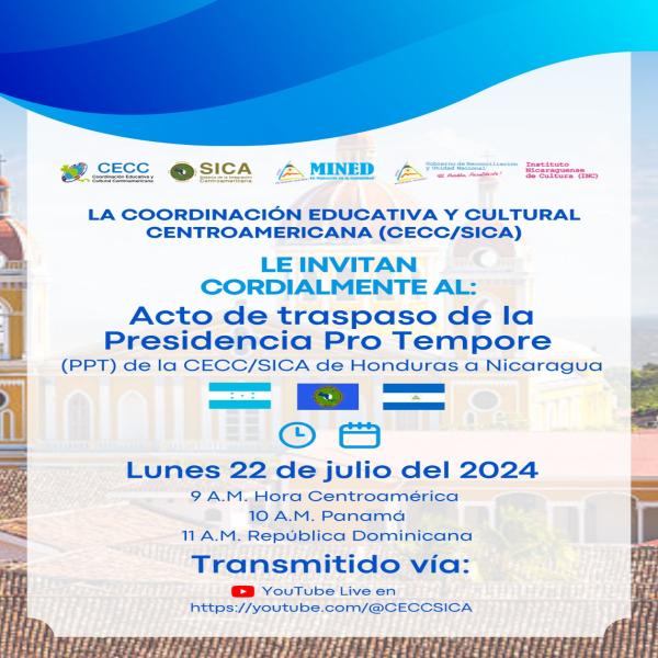 Acto protocolario de Traspaso de la Presidencia Pro-Tempore del Consejo de la CECC/SICA de la República de Honduras a la República de Nicaragua