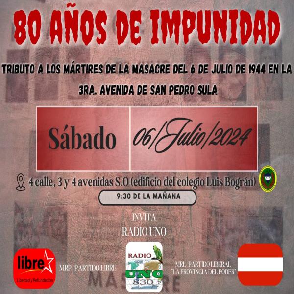 80 años de impunidad: Tributo a los mártires de la masacre del 6 de julio de 1944 en la 3ra avenida de San Pedro Sula 