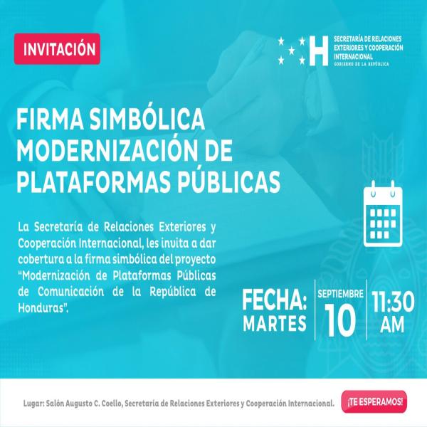 Firma simbólica del proyecto “Modernización de Plataformas Públicas de Comunicación de la República de Honduras”