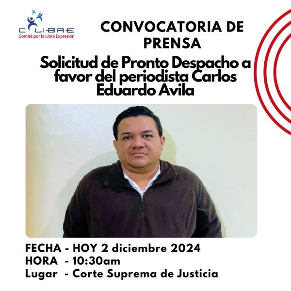 Comité por la Libre Expresión interpondrá un pronto despacho ante la CSJ para que el caso del periodista, Carlos Ávila 