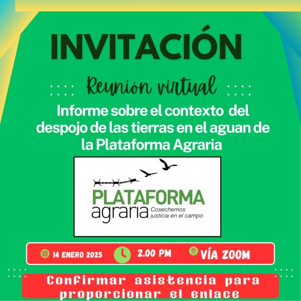 Reunión virtual: Informe sobre el contexto del despojo de las tierras en el Aguan de la Plataforma Agraria 