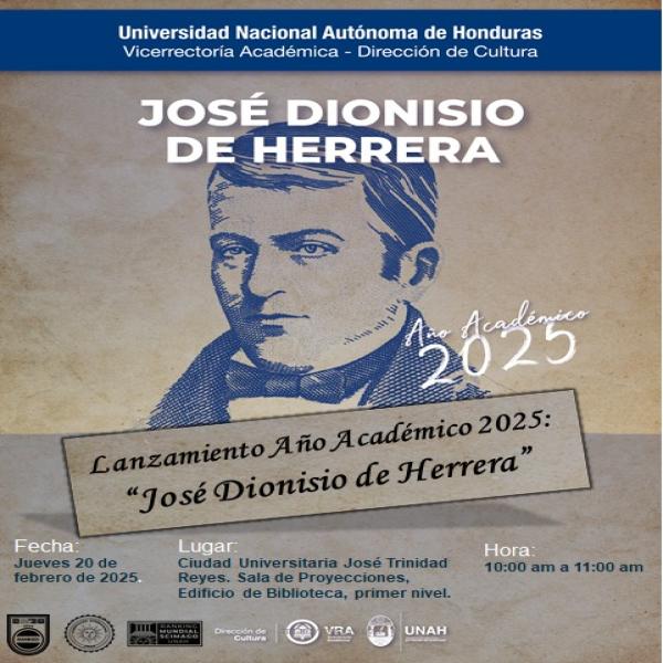 UNAH: lanzamiento oficial del Año Académico 2025 "José Dionisio de Herrera"