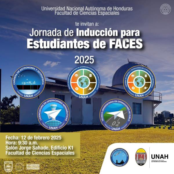 La Facultad de Ciencias Espaciales - UNAH te invita a la Jornada de Inducción 2025