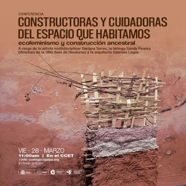 Conferencia: Constructoras y Cuidadoras del espacio que habitamos 