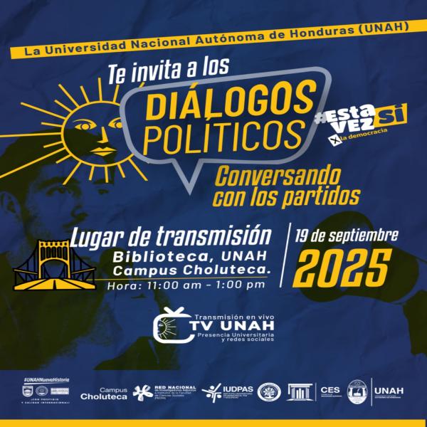 UNAH Fortalece la Democracia: Diálogo con Partidos Políticos Campus Choluteca 