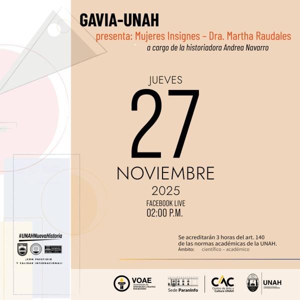 GAVIA-UNAH presenta: Mujeres Insignes – Dra. Martha Raudales