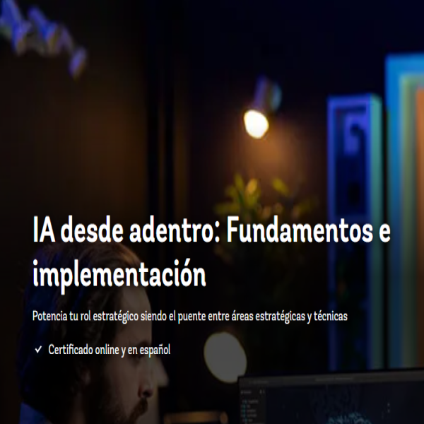 Taller: IA desde adentro: Fundamentos e Implementación 