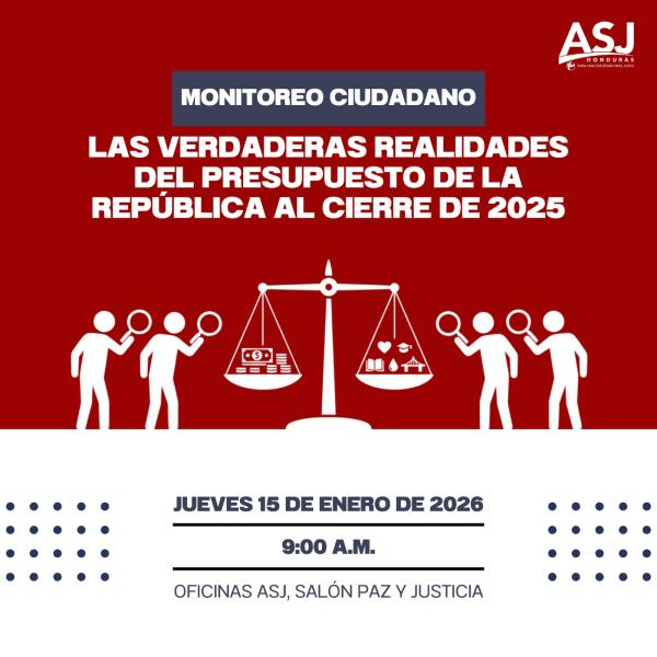 ASJ: Monitoreo Ciudadano "Las verdaderas realidades del presupuesto de la República al cierre de 2025" 