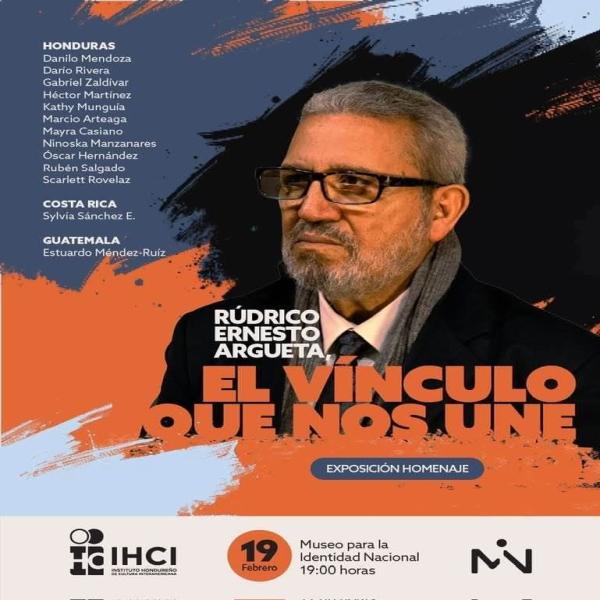 Exposición Homenaje: Rúdrico Ernesto Argueta “El vínculo que nos une” 