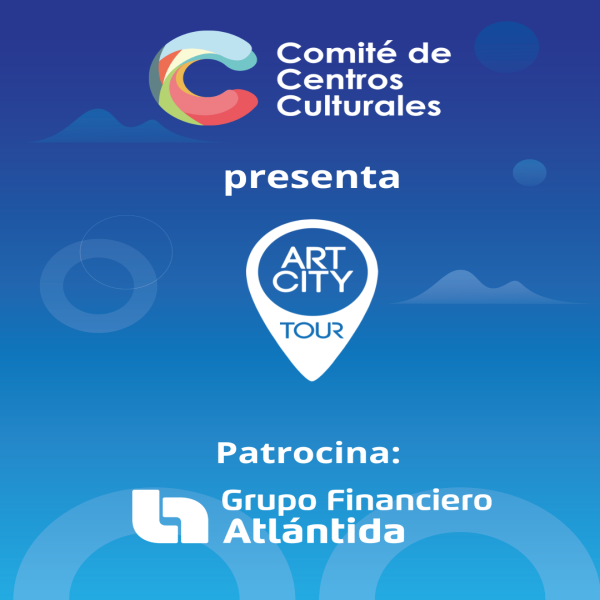 Recorrido por los centros culturales de Tegucigalpa y  Comayagüela