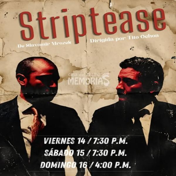 Teatro Memorias presenta: "Striptease" o El absurdo al desnudo... 